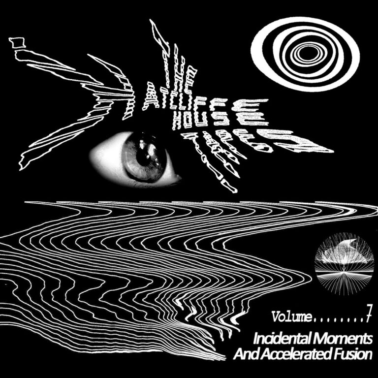 Tentacle Loot #11 | The Hatcliffe House Tapes Vol. 7 – Incidental Moments And Accelerated Fusion